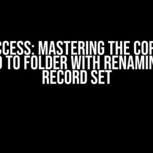 MS Access: Mastering the CopyFile Method to Folder with Renaming from Record Set